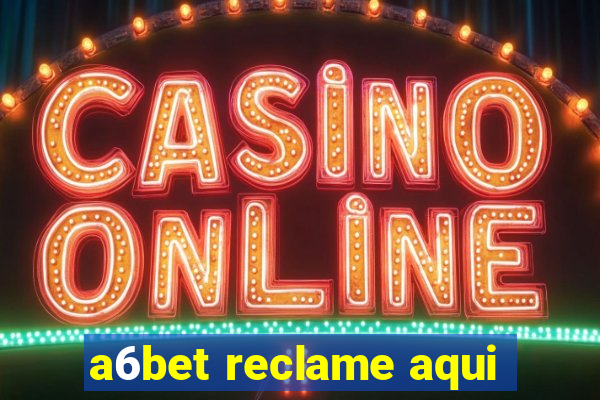 a6bet reclame aqui